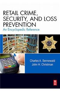 Retail Crime, Security, and Loss Prevention