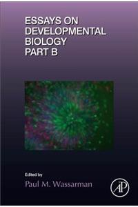 Essays on Developmental Biology Part B