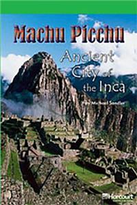 Storytown: Above Level Reader Teacher's Guide Grade 6 Machu Picchu, Ancient City of the Inca