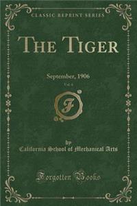 The Tiger, Vol. 4: September, 1906 (Classic Reprint)