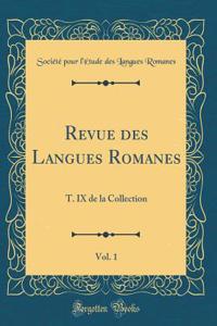 Revue Des Langues Romanes, Vol. 1: T. IX de la Collection (Classic Reprint): T. IX de la Collection (Classic Reprint)