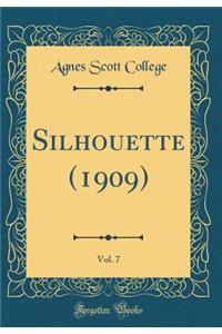 Silhouette (1909), Vol. 7 (Classic Reprint)