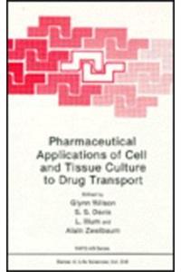 Pharmaceutical Applications of Cell and Tissue Culture to Drug Transport
