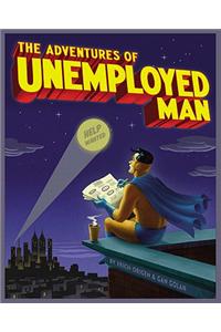 The Adventures of Unemployed Man