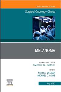 Melanoma, an Issue of Surgical Oncology Clinics of North America