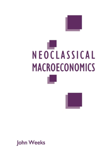 Critique of Neoclassical Macroeconomics