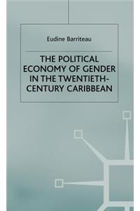 Political Economy of Gender in the Twentieth-Century Caribbean