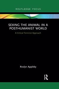 Sexing the Animal in a Post-Humanist World