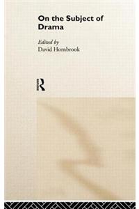 On the Subject of Drama