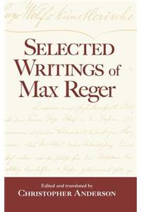 Selected Writings of Max Reger