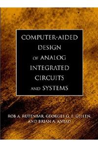 Computer-Aided Design of Analog Integrated Circuits and Systems