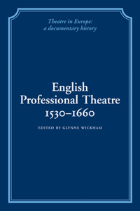 English Professional Theatre, 1530-1660