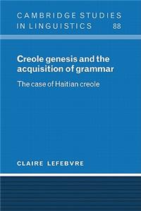 Creole Genesis and the Acquisition of Grammar