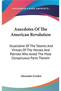 Anecdotes Of The American Revolution