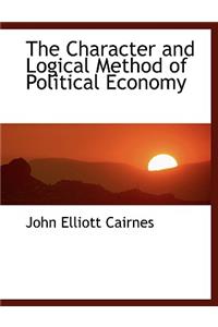 The Character and Logical Method of Political Economy