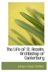 Life of St. Anselm, Archbishop of Canterbury