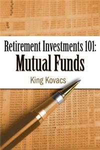 Retirement Investments 101: Mutual Funds