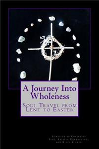 A Journey Into Wholeness