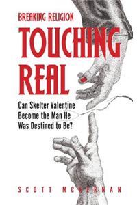 Breaking Religion Touching Real: Can Skelter Valentine Become the Man He Was Destined to Be? (Australian Version)