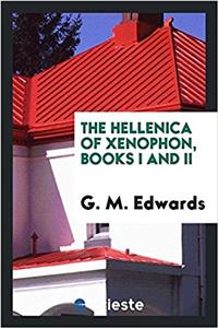 The Hellenica of Xenophon, books I and II