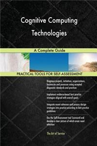 Cognitive Computing Technologies A Complete Guide