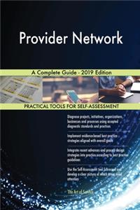 Provider Network A Complete Guide - 2019 Edition