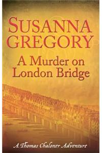 A Murder On London Bridge