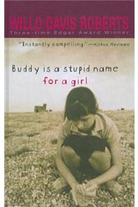 Buddy Is a Stupid Name for a Girl