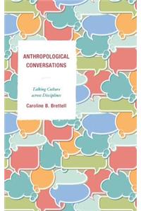 Anthropological Conversations