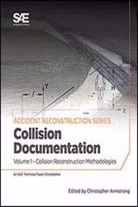 Collision Reconstruction Methodologies Volume 1