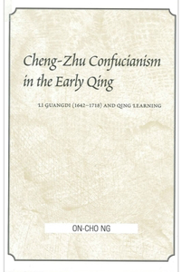 Cheng-Zhu Confucianism in the Early Qing