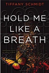 Hold Me Like a Breath