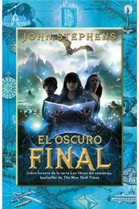 El Oscuro Final