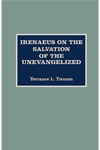 Irenaeus on the Salvation of the Unevangelized