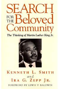 Search for the Beloved Community: The Thinking of Martin Luther King Jr.