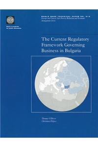 The Current Regulatory Framework Governing Business in Bulgaria