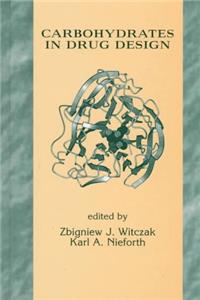 Carbohydrates in Drug Design