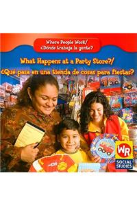 What Happens at a Party Store? / ¿Qué Pasa En Una Tienda de Cosas Para Fiestas?