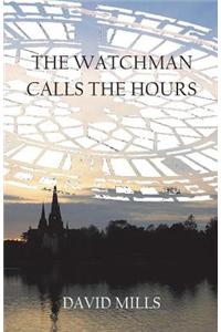 Watchman Calls the Hours