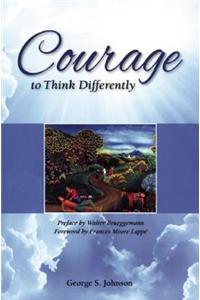 Courage to Think Differently