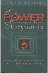 The Power of Hospitality: An Open Heart, Open Hand and Open Home Will Change Your World