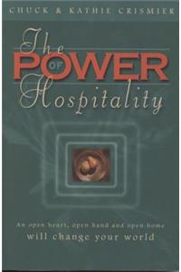 The Power of Hospitality: An Open Heart, Open Hand and Open Home Will Change Your World