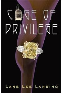 Cage of Privilege