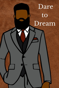 Dare to Dream