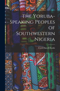 Yoruba-speaking Peoples of Southwestern Nigeria