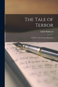 Tale of Terror; a Study of the Gothic Romance
