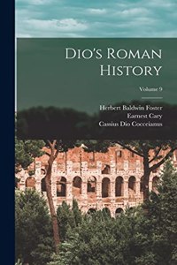 Dio's Roman History; Volume 9