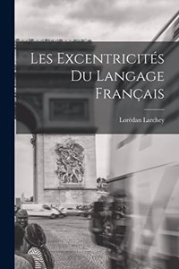 Les Excentricités du Langage Français