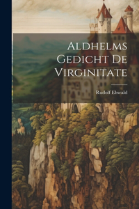 Aldhelms Gedicht De Virginitate