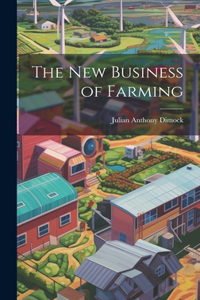 New Business of Farming
